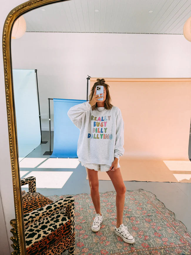 DILLY DALLYING SWEATSHIRT